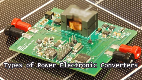 Power Electronic Converters : Types and Applications